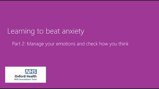 Learning to beat anxiety: Manage your emotions and check how you think