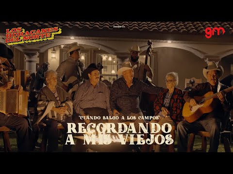 Los Huracanes Del Norte - Cuando Salgo A Los Campos  [Recordando A Mis Viejos]