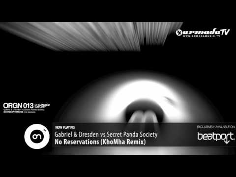 Gabriel & Dresden vs Secret Panda Society - No Reservations (KhoMha Remix)