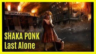 SHAKA PONK Last Alone