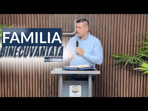 Sermon - THE BLESSED FAMILY (Iosif Hutan)