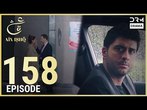 Turkish Drama in Urdu | Ain Ishq | Episode 158 | One Love | UD1O