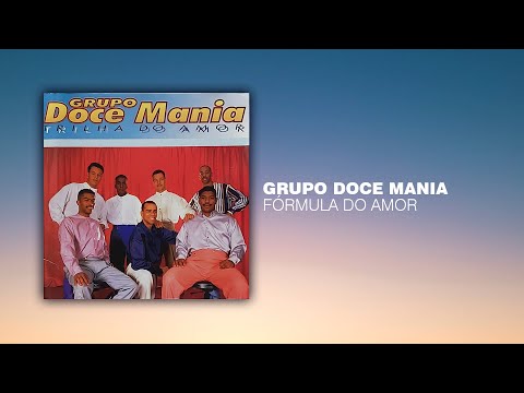 Grupo Doce Mania - Fórmula Do Amor | Choppapo