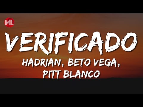 Hadrian, Beto Vega, Pitt Blanco - Verificado (Letra / Lyrics)