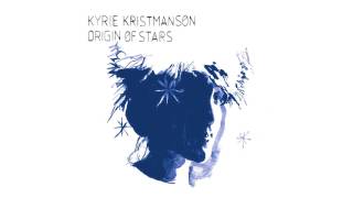 Kyrie Kristmanson - Song X
