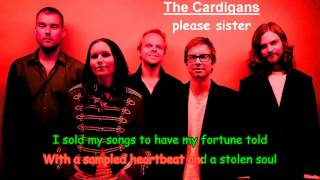 Lyrics - The Cardigans - Please sister