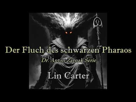 Der Fluch des schwarzen Pharaos - Lin Carter | Cthulhu-Mythos | #085 | Hörbuch deutsch