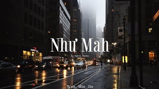 Download lagu Như Mah | Ân ngờ ft. Hayho | Lyrics | MinJin mp3