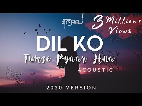 Dil Ko Tumse Pyar Hua (Acoustic) | JalRaj | Latest Hindi Cover 2020 | RHTDM | Midnight Sessions