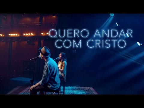 Quero Andar com Cristo | N&J