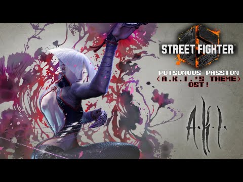 Street Fighter 6 - Poisonous Passion (A.K.I.'s Theme) OST