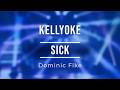 Kellyoke Sick Dominic Fike