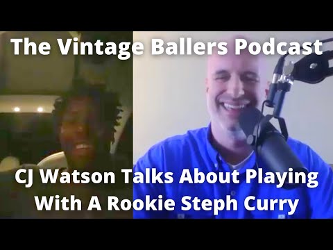 CJ Watson Talks About Playing With A Rookie Steph Curry