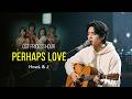 Perhaps Love HowL J RUI Acoustic Cover Princess Hours OST