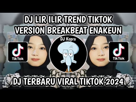 DJ LIR ILIR LIR ILIR TANDURE WONG SUMILIR - LIR ILIR TREND TIKTOK VERSI BREAKBEAT VIRAL TIKTOK 2024