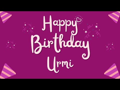 Happy Birthday Urmi 🎉 | A Special Wish Just for You! | Let's Celebrate! 🎂
