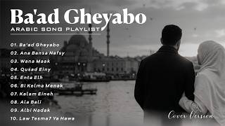 Download lagu Ba'ad Gheyabo Playlist - Arabic Song Playlist Viral Cover | Lagu Arab Populer Terbaru 2026 mp3