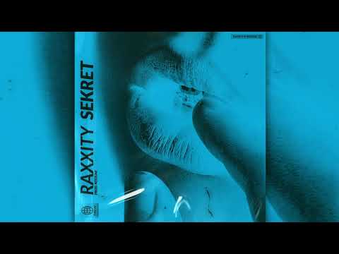 Raxxity - Sekret (prod. Kodeine)