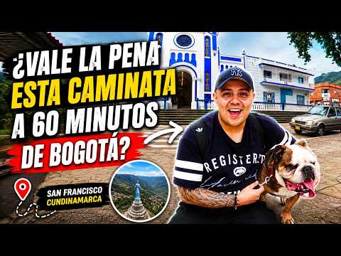 ¿Vale la Pena Esta Caminata a 60 Minutos de Bogotá? en San Francisco Cundinamarca