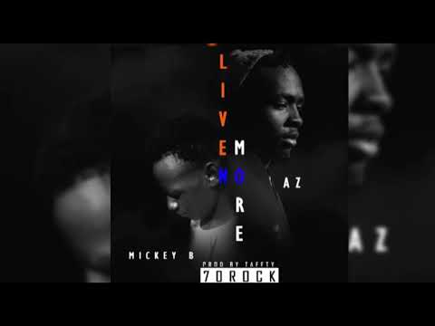 AZ - Live No More (ft Mickey B) prod by Taffty