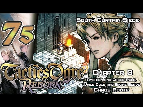 Tactics Ogre: Reborn - Walkthrough - Ep. 75: South Curtain Siege [U3-28] [C3-8]