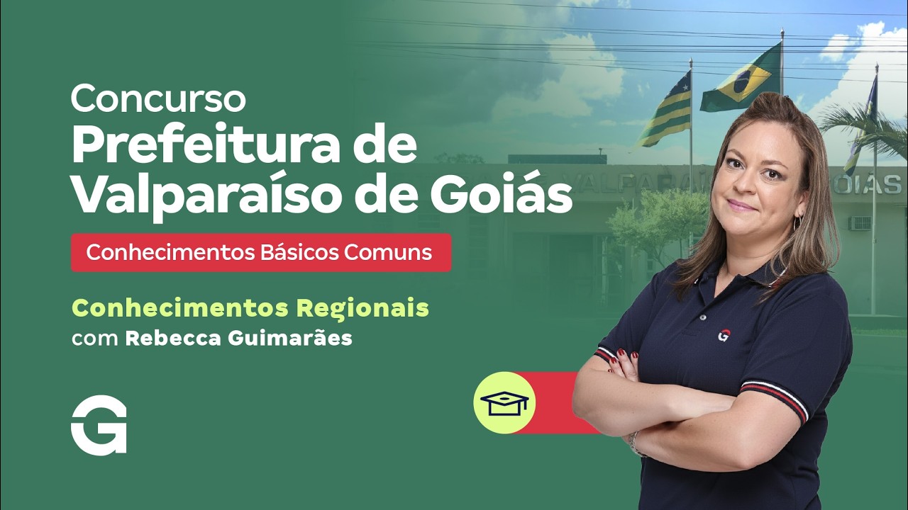Concurso Prefeitura de Valparaíso de Goiás | Conhecimentos Básicos: Conhecimentos Regionais