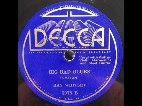 Ray Whitley "Big Bad Blues"