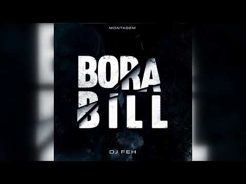 DJ Feh - Montagem Bora Bill