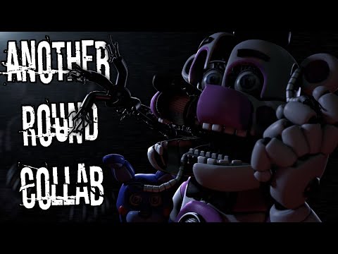 [FNAF] - Another Round | COLLAB
