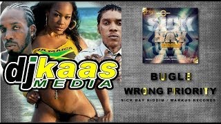Bugle - Wrong Priority (November 2013) Sick Bay Riddim - Markus Records | Dancehall