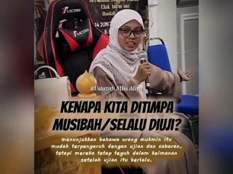 KENAPA KITA SELALU DITIMPA MUSIBAH/UJIAN - Miss Aliya #bulehtaqatu #missaliya