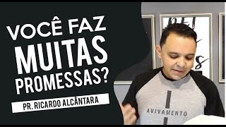VOC CUMPRE O QUE PROMETE? | Pr. Ricardo Alcntara