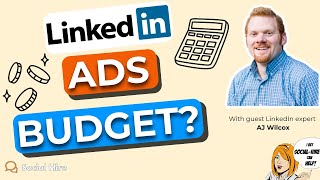 How Much Should I Budget for LinkedIn Ads?