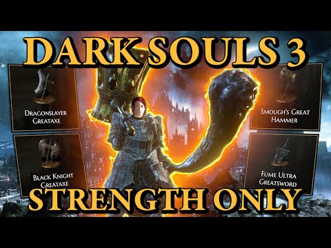 Dark Souls 3 But I'm ONLY LEVELING STRENGTH!