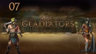 Let's Play Age of Gladiators - Ep.07 - Down with Aquila - Age of Gladiators Gameplay!