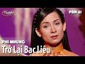 PBN 61 Phi Nhung Trở Lại Bạc Liêu