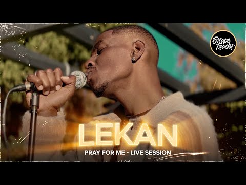 Lekan - Pray For Me • Live Session