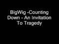 BigWig - Counting Down