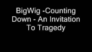 BigWig - Counting Down
