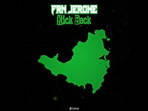 Frn Jerome - Kick Back(Freestyle) official audio