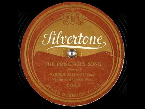 The Prisoner's Song ~ Vernon Dalhart with Violin and Guitar Acc. (1925)