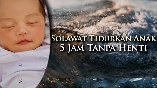 Download lagu Solawat Tidurkan Anak - Healing, Hilangkan Stress & Terhindar Kemiskinan ( 5 Jam ) mp3