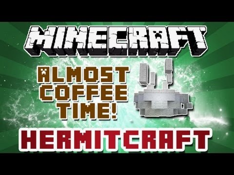 HermitCraft! {EP.16} - Almost Coffee Time!