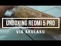 UNBOXING VIA AKULAKU XIAOMI REDMI 5 PRO UNBOXING VIA AKULAKU XIAOMI REDMI 5 PRO