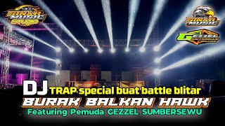 Download lagu Trap Burak Balkan Hawk V2 - Special Yang di Pakai Buat Battle - Featuring Gezzel Sumbersewu mp3 Download lagu Trap Burak Balkan Hawk V2 - Special Yang di Pakai Buat Battle - Featuring Gezzel Sumbersewu mp3