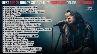 Download lagu Best Top 21 Malay Song Album Nostalgia Paling Legendaris slow Rock Cover By Metal Melodis Vibes mp3