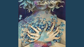 I&#39;ll Never Let Go