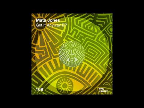 Mata Jones - Get It Anyway