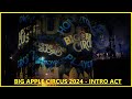 2024 Big Apple Circus Intro Act 4k