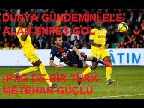 PSG DE BIR TURK ENFES BIR TOPUK GOLU ATIYOR (METEHAN GUCLU)